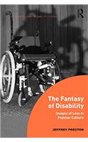 THE FANTASY OF DISABILITY
