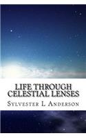 Life Through Celestial Lenses