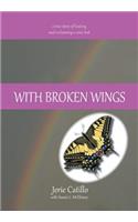 With Broken Wings