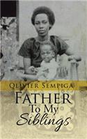 Father To My Siblings: (English)