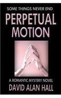 Perpetual Motion