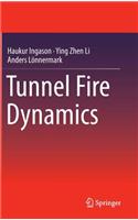 Tunnel Fire Dynamics