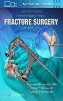 Harborview Illustrated Tips and Tricks in Fracture Surgery: North American Edition