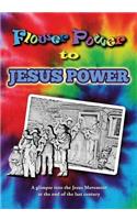 Flower Power to Jesus Power