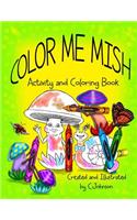 Color Me Mish: Mish and Friends Coloring Book(Mish and Friends)