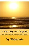I Am Myself Again