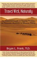Travel Well, Naturally