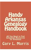 Handy Arkansas Genealogy Handbook