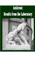 Antitrust: Results from the Laboratory(English)