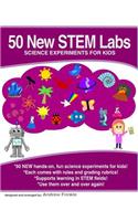 50 New Stem Labs - Science Experiments for Kids