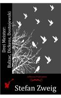 Drei Meister: Balzac, Dickens, Dostojewski(German)