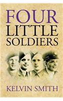 Four Little Soldiers