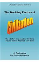 The Deciding Factors of Civilization