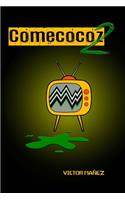 Comecocoz 2: (2 Comecocoz)