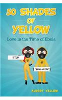 50 Shades of Yellow: Love in the Time of Ebola