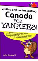 Visiting and Understanding Canada for Yankees