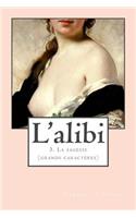L'alibi 3 (grands caractères): La sagesse(3 L'Alibi (Grands Caractères))