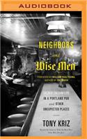 Neighbors and Wise Men
