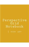 Perspective Grid Notebook: 1 point left