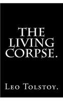 The Living Corpse by Leo Tolstoy.