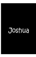 Joshua - Large Black Personalized Notebook / Extended Lined Pages / Matte: An Ethi Pike Collectible Journal: Custom