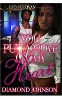 You Put A Move On My Heart: (1 You Put a Move on My Heart)