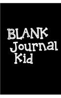 Blank Journal Kid: Lined Notebook Journal To Write In