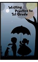 Writing Practice For 1st Grade: Blank Journal Notebook To Write In
