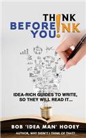 Think Before You INK!: Idea-rich writing success strategies