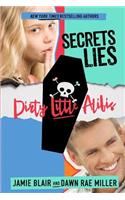 Secrets Lies Dirty Little Alibis