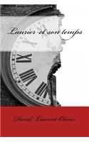 Laurier et son temps: Laurent-Olivier David