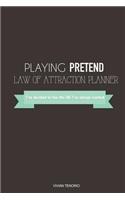 Playing Pretend Law of Attraction Planner