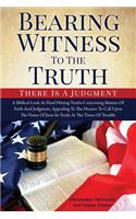 Bearing Witness To The Truth