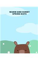 Warm and Sunny Spring Days: 110 Page 8x10 Lined Journal for Your Thoughts, Ideas, and Inspiration