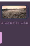 A Season of Glass