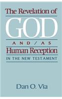 Revelation of God And/As Human Reception in the New Testament