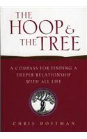 Hoop and the Tree: A Compass for Finding a Deeper Relationship with All Life