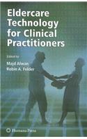 Eldercare Technology for Clinical Practitioners