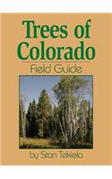 Trees of Colorado Field Guide: (Tree Identification Guides)