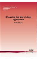 Choosing the More Likely Hypothesis