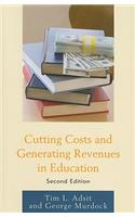 Cutting Costs and Generating Revenues in Education