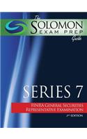 The Solomon Exam Prep Guide: Series 7 - Finra General Securities Representative Examination