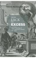 From Lack to Excess: 'Minor' Readings of Latin American Colonial Discourse