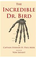 The Incredible Dr. Bird