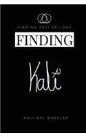 Finding Kali: Synchronicity in the 6 and Learning to Swim Good(3 Finding Kali Trilogy)