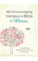 365 Encouraging Verses of the Bible for Women: A Hope-Filled Reading for Every Day of the Year