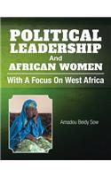 Political Leadership and African Women: With a Focus on West Africa
