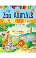 Zoo Animals Are Out And About! Coloring Book For Kids