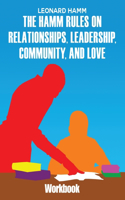 Hamm Rules on Relationships, Leadership, Community, and Love