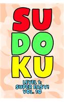 Sudoku Level 1: Super Easy! Vol. 10: Play 9x9 Grid Sudoku Super Easy Level Volume 1-40 Play Them All Become A Sudoku Expert On The Road Paper Logic Games Become Sma